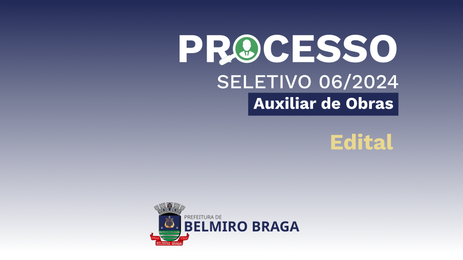 Processo_Seletivo 006_2024_AUXILIAR_OBRAS_edital
